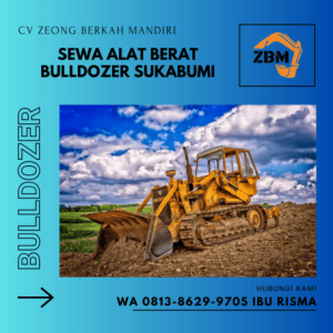 SEWA ALAT BERAT BULLDOZER SUKABUMI